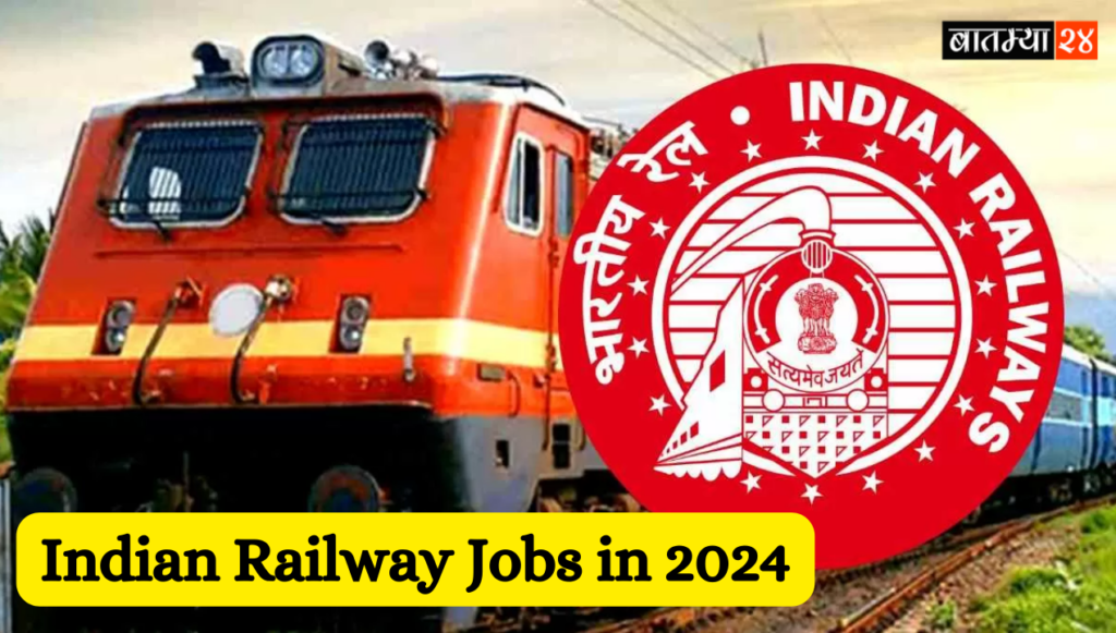 Indian Railway Jobs in 2024