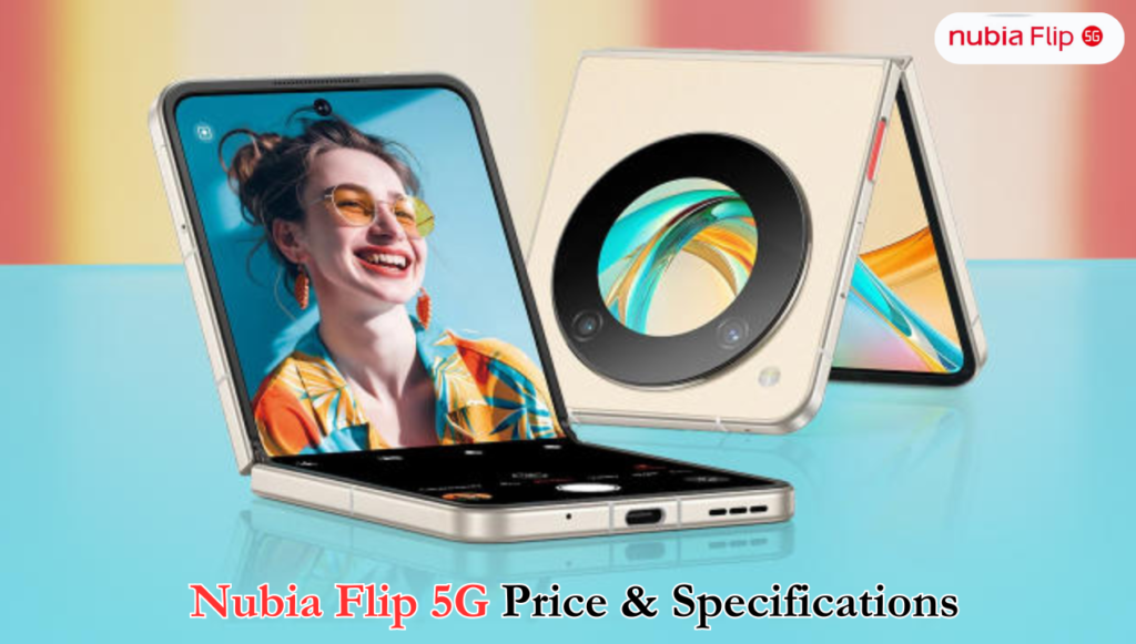 Nubia Flip 5G Price and Specifications