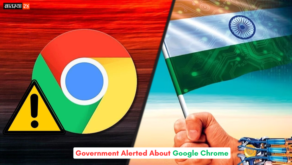 Government Alerted About Google Chrome