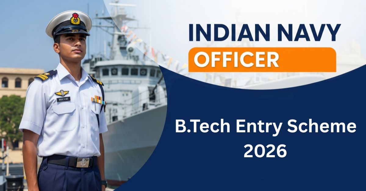 Indian Navy B.Tech Entry Scheme 2026: 12वी पाससाठी भारतीय नौदलात B.Tech करण्याची सुवर्णसंधी