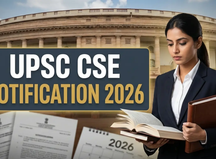 UPSC CSE 2026 notification new rules for IAS IPS candidates
