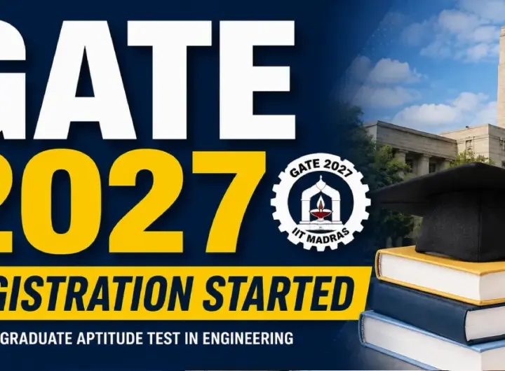 GATE 2027 साठी ऑनलाइन अर्ज प्रक्रिया सुरू झाली असून 27 सप्टेंबर 2026 पर्यंत नियमित अर्ज करता येणार आहे.