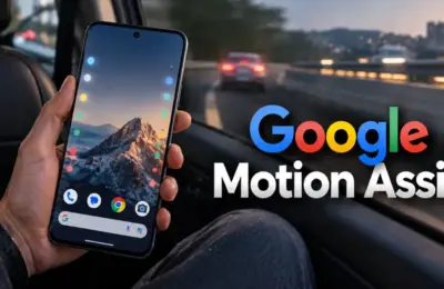 Google Motion Assist: प्रवासात फोन वापरताना Motion Sickness होणार नाही? Android 17 मध्ये Googleचे भन्नाट फीचर