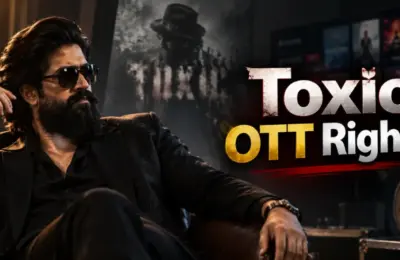 Yash Toxic OTT Rights: 200 कोटींची अपेक्षा, आता फक्त 30 कोटींची ऑफर; यशच्या सिनेमाला मोठा धक्का!