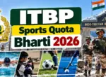 ITBP Sports Quota Bharti 2026: खेळाडूंसाठी ITBP मध्ये 126 जागांची भरती